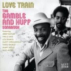 LOVE TRAIN - THE GAMBLE AND HUFF SONGBOOK (CD)