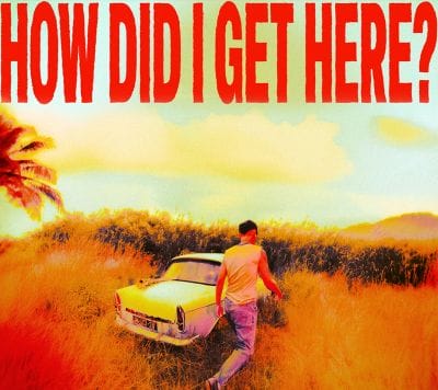 HOW DID I GET HERE (CD)