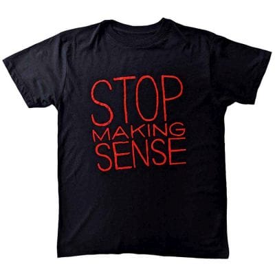 STOP MAKING SENSE TEE (XL)