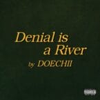 DENIAL IS A RIVER (VINYL)