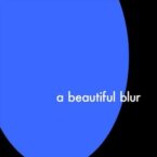 A BEAUTIFUL BLUR (VINYL)