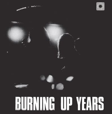 BURNING UP YEARS (REISSUE) (CD)